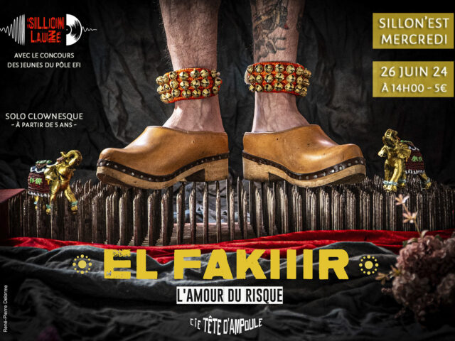 Sillon’est Mercredi : El Fakiiir !